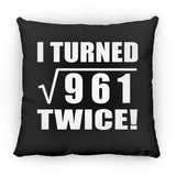 62nd Birthday I Turned Square Root of 961 Twice - Throw Pillow Black
