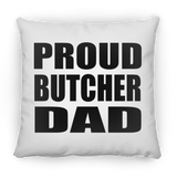 Proud Butcher Dad - Throw Pillow