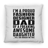 Proud Fashion Designer Dad Of Awesome Daughter - Throw Pillow