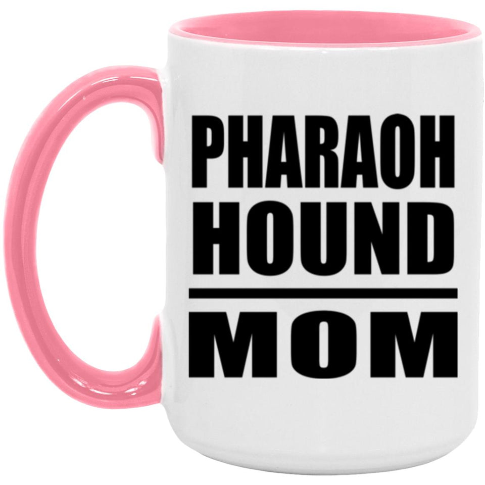Pharaoh Hound Mom - 15oz Accent Mug Pink