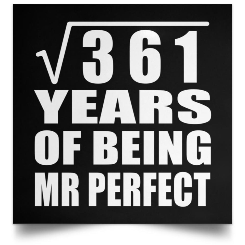 19th Anniversary Square Root of 361 Years of Mr Perfect - Poster Square