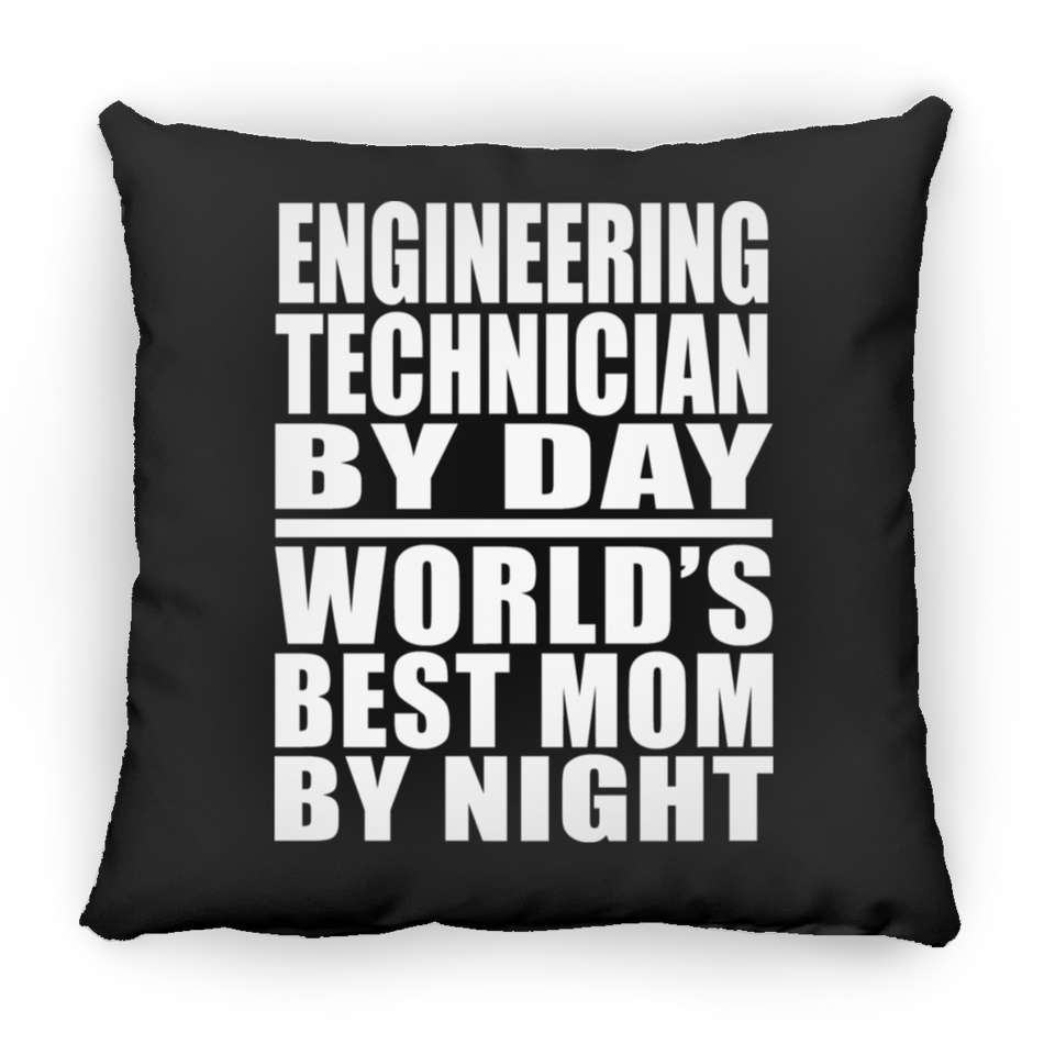 Engineering Technician By Day World's Best Mom By Night - Throw Pillow Black