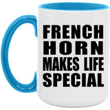 French Horn Makes Life Special - 15oz Accent Mug Blue