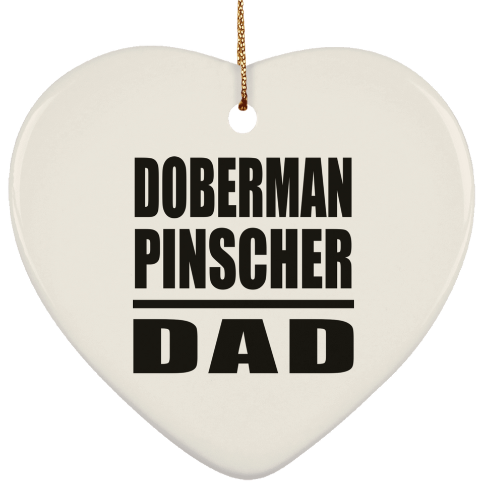 Doberman Pinscher Dad - Heart Ornament