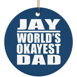 Jay World's Okayest Dad - Circle Ornament