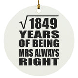 43rd Anniversary Square Root of 1849 Years Mrs Always Right - Circle Ornament