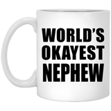 World's Okayest Nephew - 11 Oz Coffee Mug