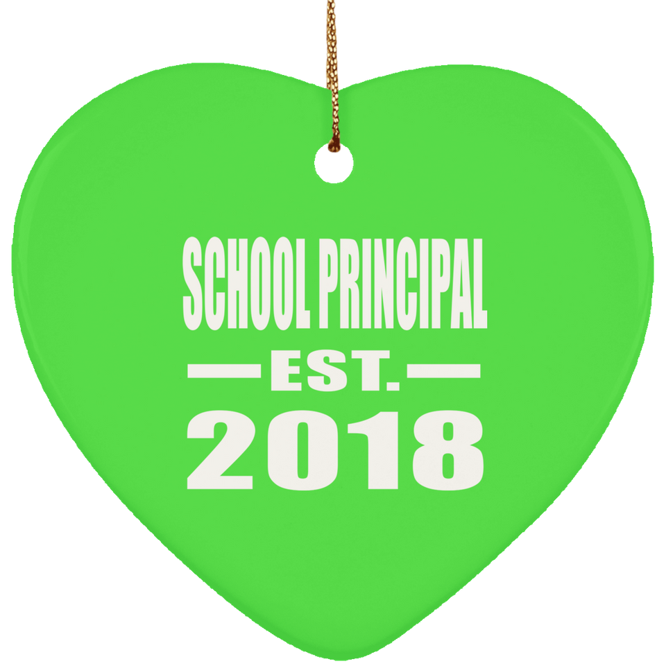 School Principal Established EST. 2018 - Heart Ornament