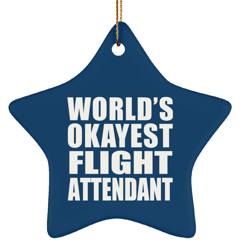 World's Okayest Flight Attendant - Star Ornament