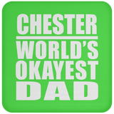 Chester World's Okayest Dad - Drink Coaster