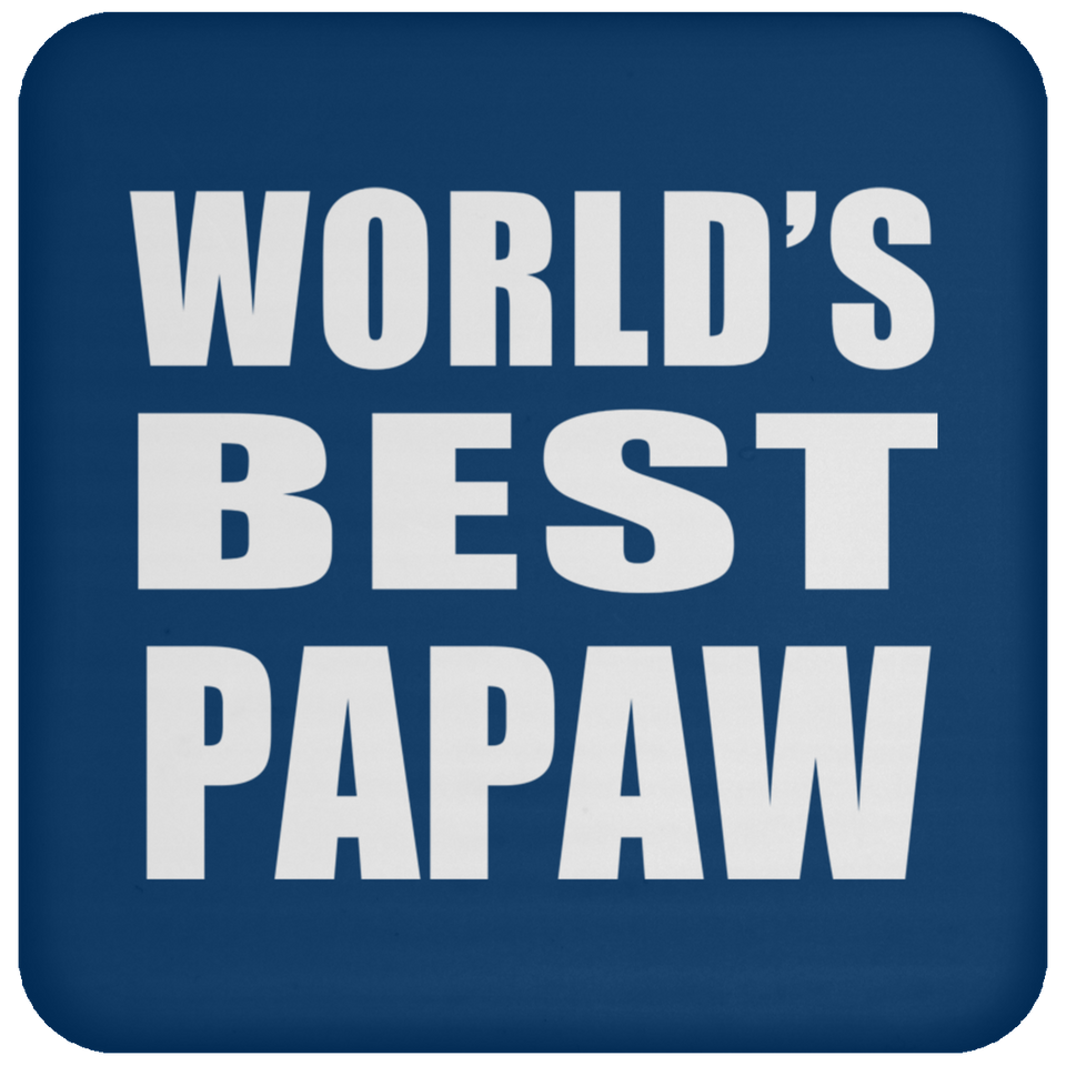 World's Best Papaw - Drink Coaster