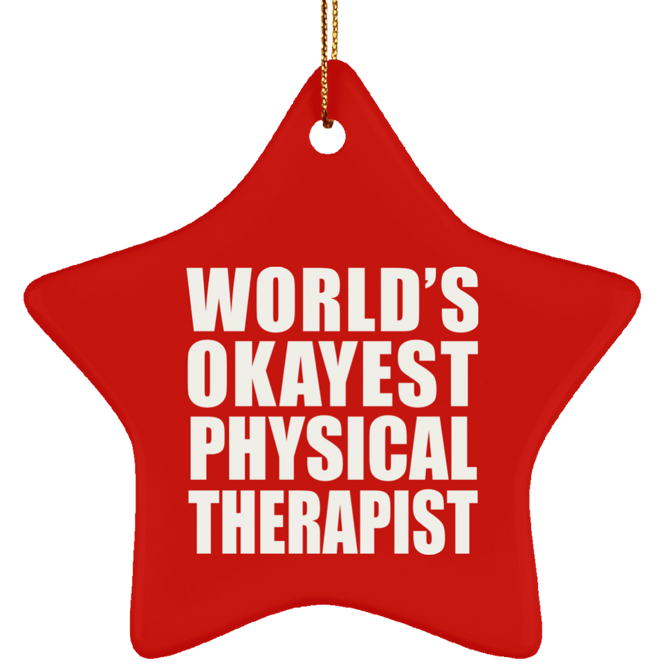 World's Okayest Physical Therapist - Star Ornament