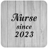 Nurse Since 2023 - Drink Coaster F