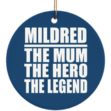 Mildred The Mum The Hero The Legend - Circle Ornament