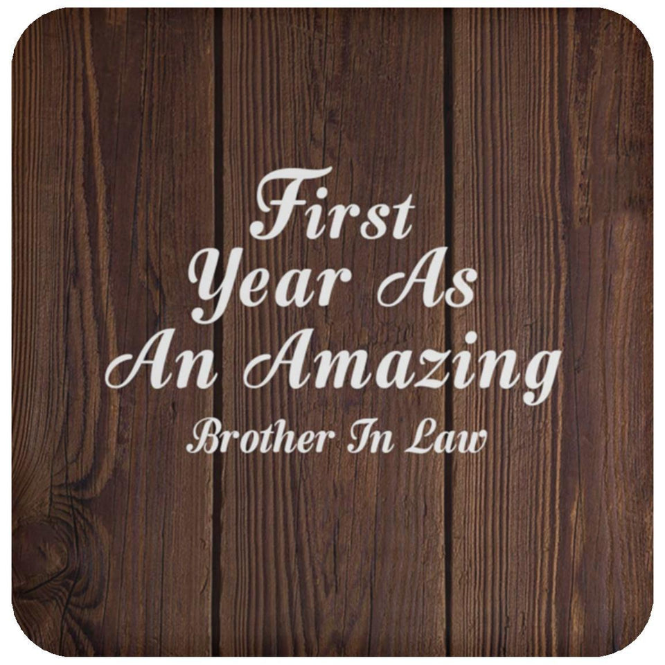 First Year As An Amazing Brother In Law - Drink Coaster D