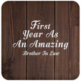 First Year As An Amazing Brother In Law - Drink Coaster D