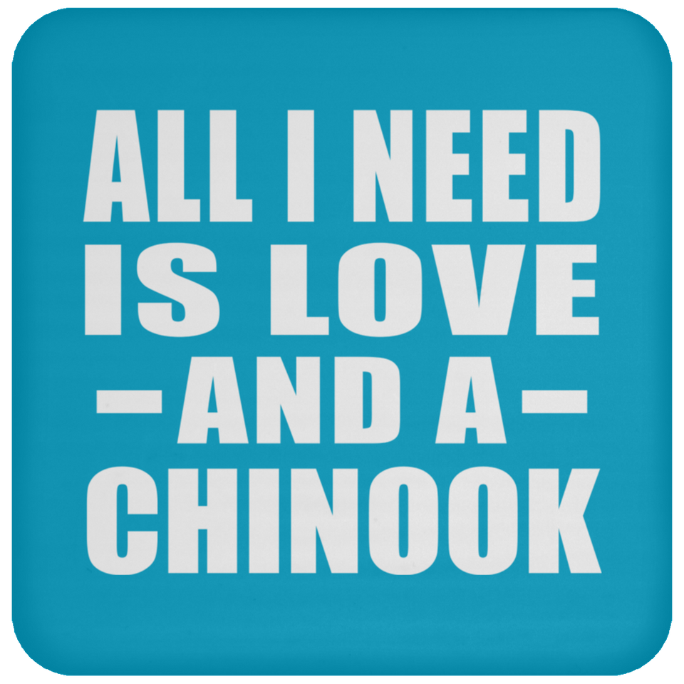 All I Need Is Love And A Chinook - Drink Coaster
