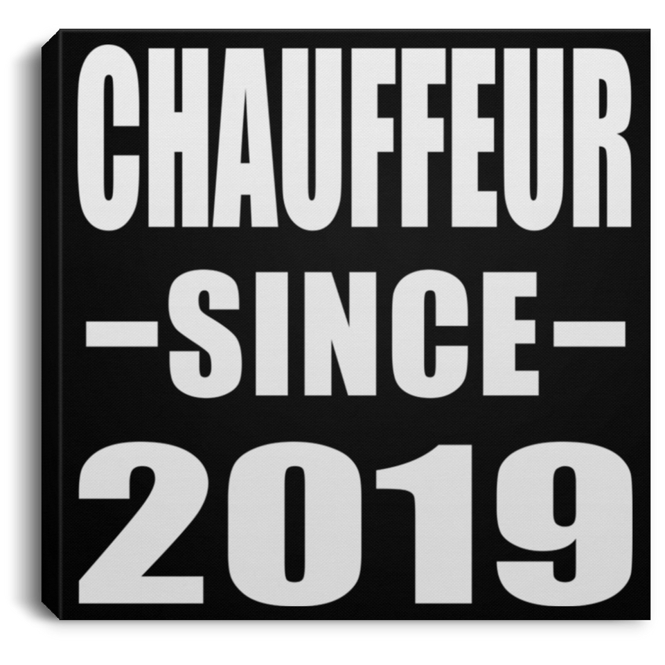 Chauffeur Since 2019 - Canvas Square