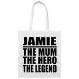 Jamie The Mum The Hero The Legend - Tote Bag White