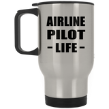 Airline Pilot Life - Silver Travel Mug