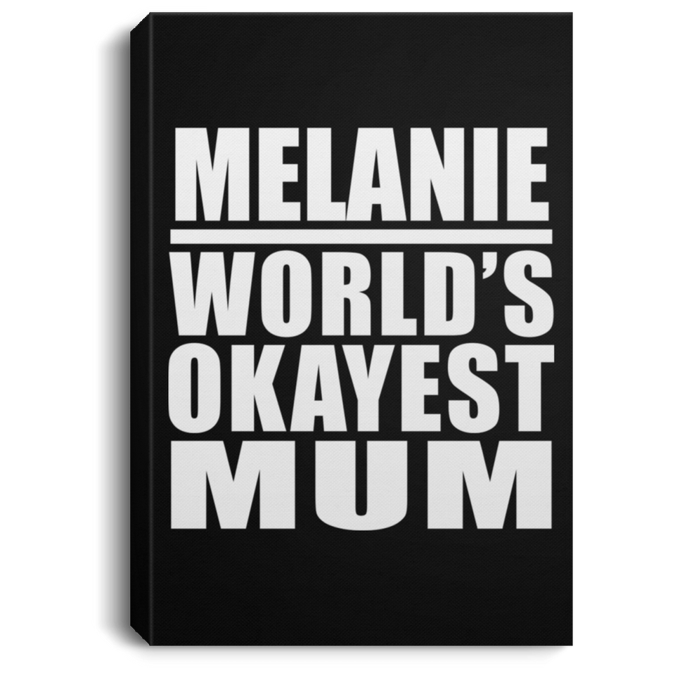 Melanie World's Okayest Mum - Canvas Portrait