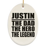 Justin The Dad The Hero The Legend - Oval Ornament