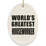 World's Greatest Houseworker - Oval Ornament