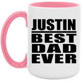 Justin Best Dad Ever - 15oz Accent Mug Pink