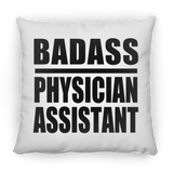 Badass Physician Assistant - Throw Pillow