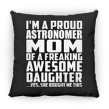Proud Astronomer Mom Of Awesome Daughter - Throw Pillow Black