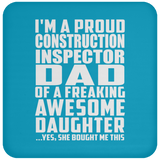 Proud Construction Inspector Dad Of Awesome Daughter - Drink Coaster