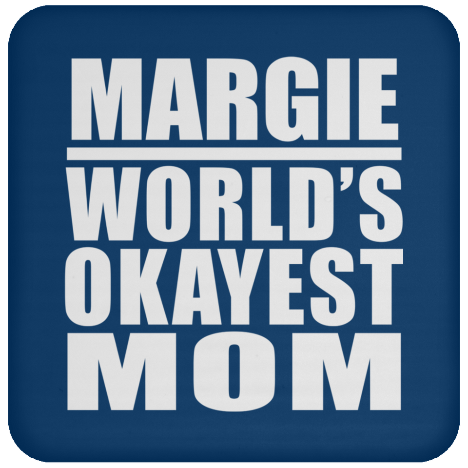 Margie World's Okayest Mom - Drink Coaster