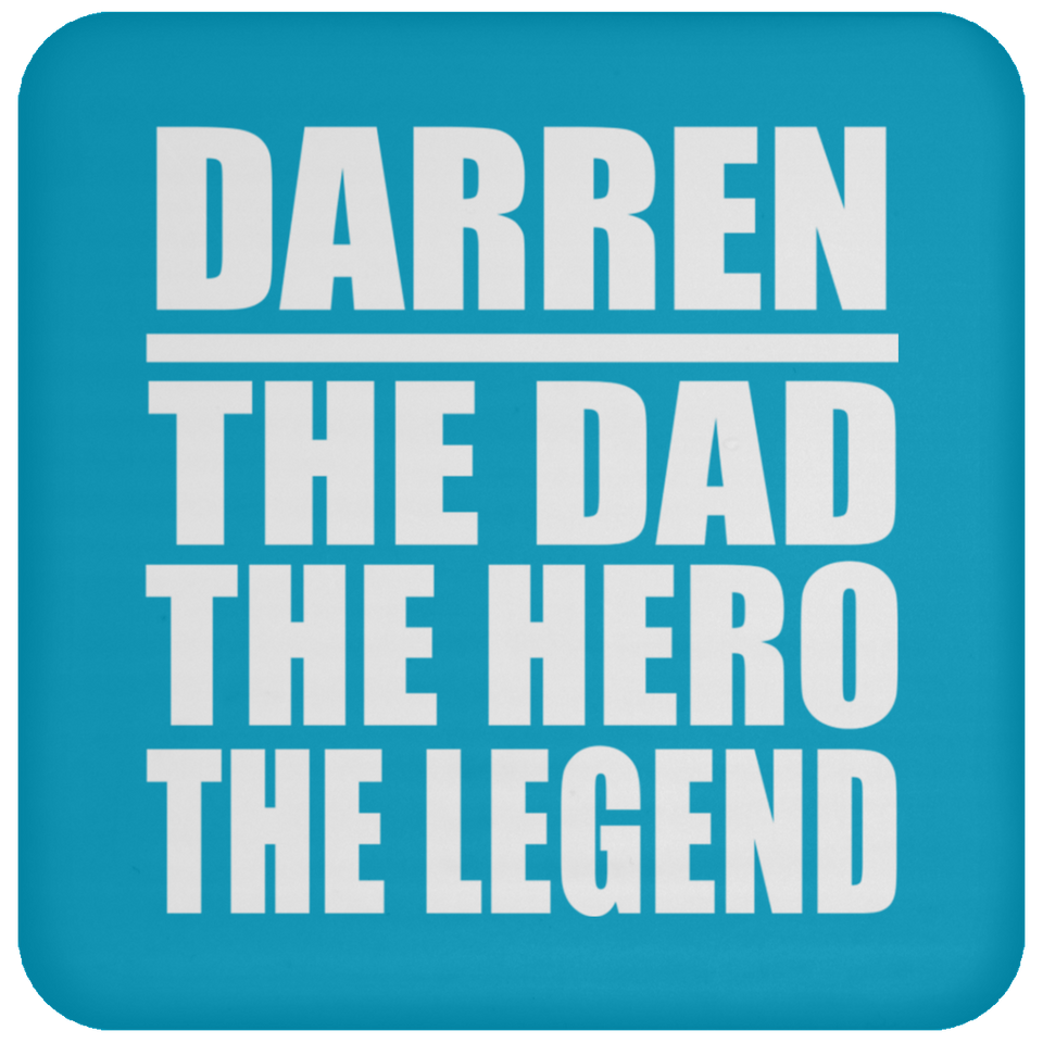 Darren The Dad The Hero The Legend - Drink Coaster
