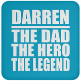 Darren The Dad The Hero The Legend - Drink Coaster