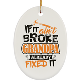 If It Ain't Broke, Grandpa Already Fixed It - Oval Ornament