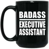 Badass Executive Assistant - 15oz Coffee Mug Black