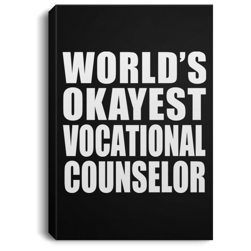 World's Okayest Vocational Counselor - Canvas Portrait