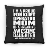 Proud Forklift Operator Mom Of Awesome Daughter - Throw Pillow Black