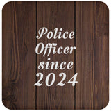 Police Officer Since 2024 - Drink Coaster D