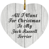 All I Want For Christmas Is My Jack Russell Terrier - Heart Ornament F