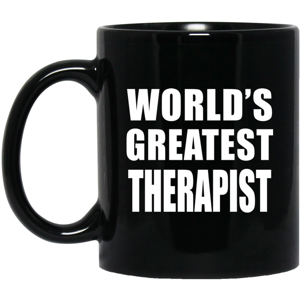 World's Greatest Therapist - 11 Oz Coffee Mug Black