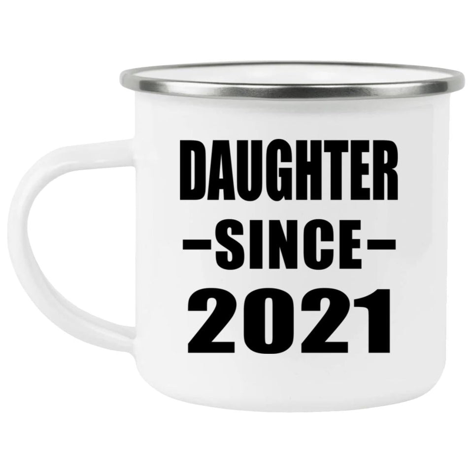 Daughter Since 2021 - 12oz Camping Mug