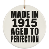109th Birthday Made In 1915 Aged To Perfection - Circle Ornament