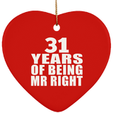 31st Anniversary 31 Years Of Being Mr Right - Heart Ornament