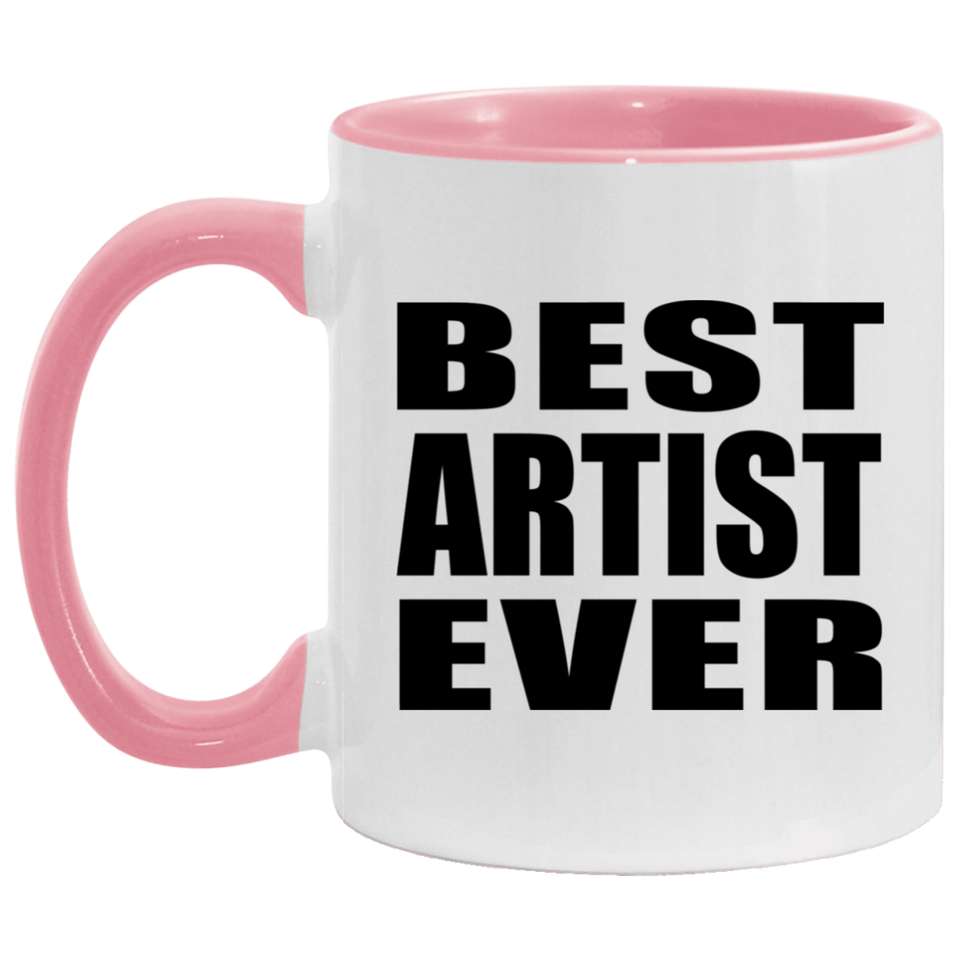 Best Artist Ever - 11oz Accent Mug Pink
