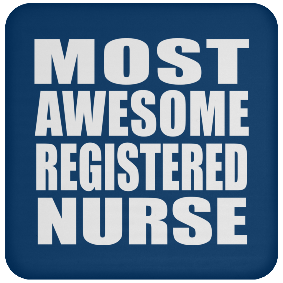 Most Awesome Registered Nurse - Drink Coaster