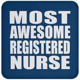 Most Awesome Registered Nurse - Drink Coaster