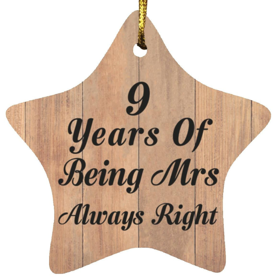 9th Anniversary 9 Years Of Being Mrs Always Right - Star Ornament C