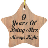 9th Anniversary 9 Years Of Being Mrs Always Right - Star Ornament C