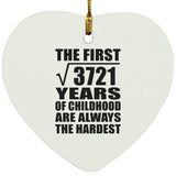 61st Birthday Square Root of 3721 Years of Childhood - Heart Ornament